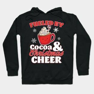 Fueled by Cocoa and Christmas Cheer Funny Hot Chocolate Xmas Hoodie